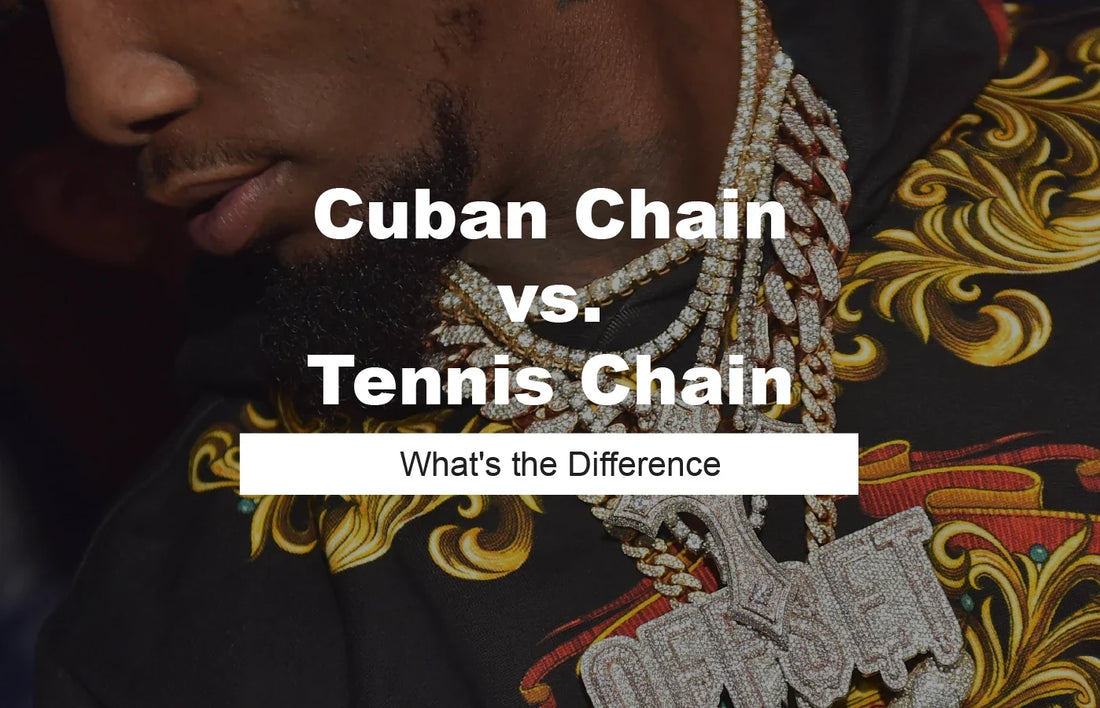 Cuban Chain vs Tennis Chain: What's the Difference?