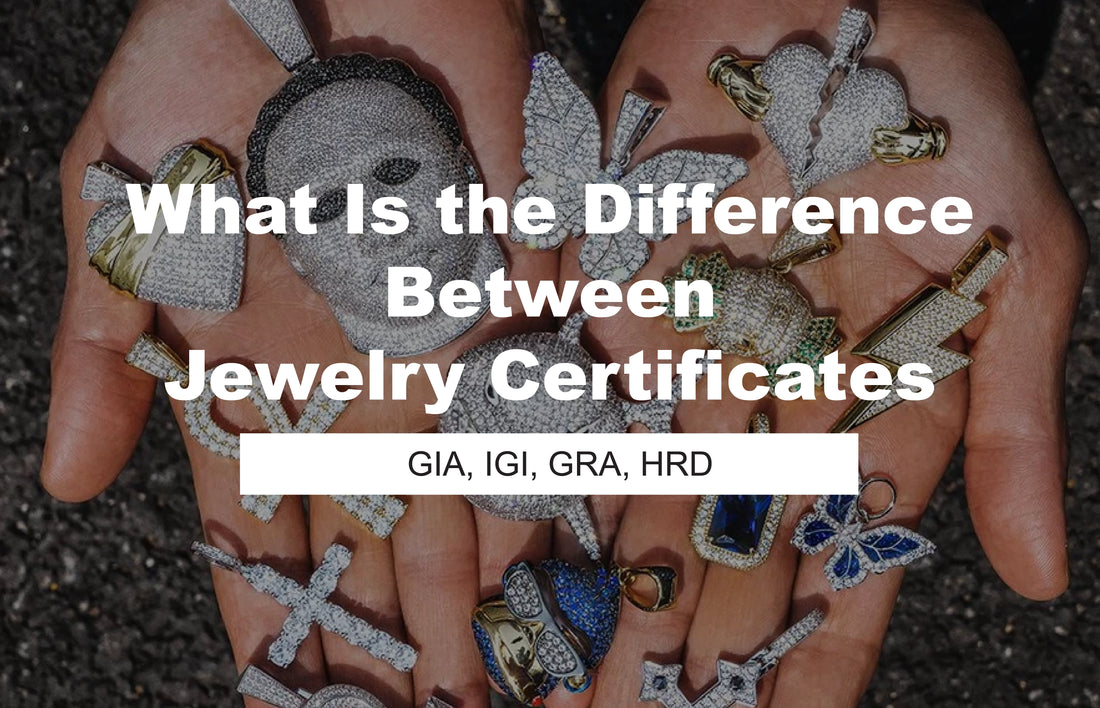 What Is the Difference Between Jewelry Certificates? GIA, IGI, GRA, HRD and More Explained